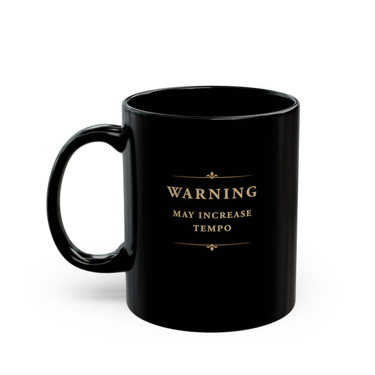 Warning May Increase Tempo black piano mug with handle on the left