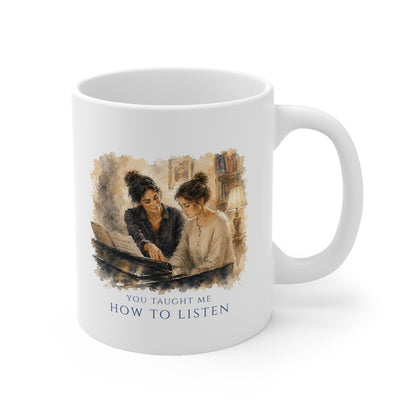 you-taught-me-how-to-listen-piano-mug-right